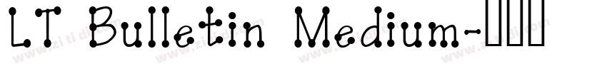 LT Bulletin Medium字体转换